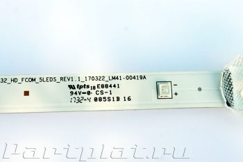 LED подсветка LM41-00419A купить | 2017SVS_HD_FCOM_5LEDS_REV1.1 купить LM41-00419A для телевизора Samsung UE32M4000AU широкий выбор с гарантией от Partplat.ru